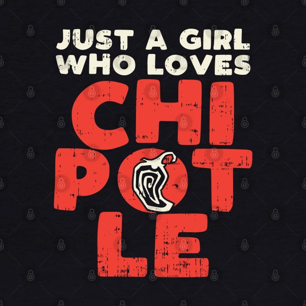 Funny Chipotle Lover Girl Gift by maxdax